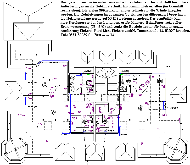 Ein Dachgescho� mit zwei T�rmchen ......    Im Plan dargestellt sind die Gewerke Heizung und Elektro